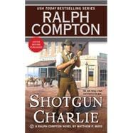 Ralph Compton Shotgun Charlie