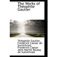 The Works of Theophile Gautier