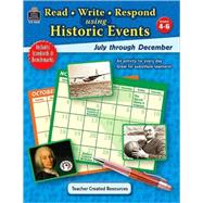 Read - Write - Respond Using Historic Events: July - December, Grades 4-6