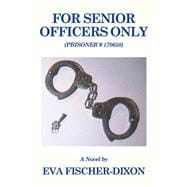 For Senior Officers Only