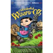 The Wonderful Wizard of Oz: A Radio Dramatization