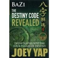 Bazi the Destiny Code Revealed