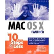 Mac OS<sup>®</sup> X Panther<sup><small>TM</small></sup> in 10 Simple Steps or Less