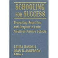 Schooling for Success: Preventing Repetition and Dropout in Latin American Primary Schools: Preventing Repetition and Dropout in Latin American Primary Schools