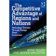 The Competitive Advantage of Regions and Nations: Technology Transfer Through Foreign Direct Investment