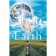 Your Life of 2000 Years on Earth
