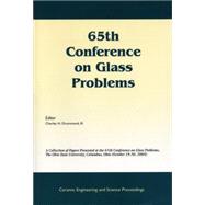 65th Conference on Glass Problems A Collection of Papers Presented at the 65th Conference on Glass Problems, The Ohio State Univetsity, Columbus, Ohio (October 19-20, 2004), Volume 26, Issue 1