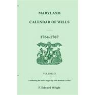 Maryland Calendar of Wills, Volume 13 : 1764-1767
