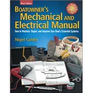 Boatowner's Mechanical and Electrical Manual How to Maintain, Repair, and Improve Your Boat's Essential Systems