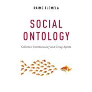 Social Ontology Collective Intentionality and Group Agents