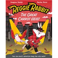 Reggie Rabbit and the Great Carrot Heist