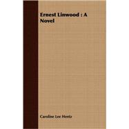 Ernest Linwood : A Novel