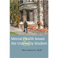 Mental Health Issues and the University Student