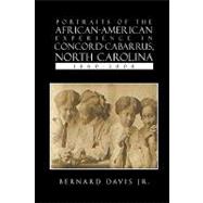 Portraits of the African-American Experience in Concord-Cabarrus, North Carolina 1860-2008
