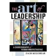 The Art of Leadership A Choreography of Human Understanding