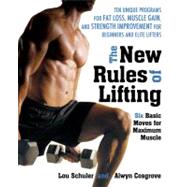 New Rules of Lifting : Six Basic Moves for Maximum Muscle