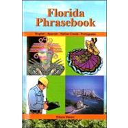 Florida Phrasebook: English-Spanish-Haitian Creole- Portuguese
