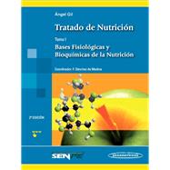 Tratado de nutricion / Nutrition Treatise: Bases fisiologicas y bioquimicas de la nutricion / Physiological and Biochemical Basis of Nutrition