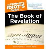 The Complete Idiot's Guide to the Book of Revelation