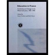 Education in France: Continuity and Change in the Mitterrand Years 1981-1995
