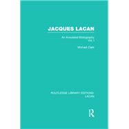 Jacques Lacan (Volume I) (RLE: Lacan): An Annotated Bibliography