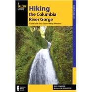 Hiking the Columbia River Gorge A Guide to the Area's Greatest Hiking Adventures