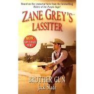 Zane Grey's Lassiter: Brothers Gun