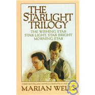 The Starlight Trilogy : The Wishing Star, Star Light, Star Bright, Morning Star