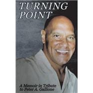Turning Point A Memoir in Tribute to Peter A. Gallione