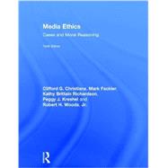 Media Ethics: Cases and Moral Reasoning