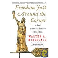 Freedom Just Around the Corner: A New American History, 1585-1828