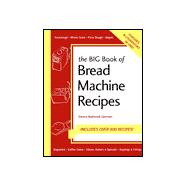 Big Book of Bread Machine Recipes
