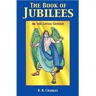 The Book of Jubilees or the Little Genesis