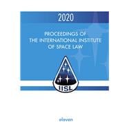 Proceedings of the International Institute of Space Law 2020