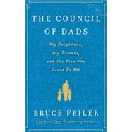 The Council of Dads: My Daughters, My Illness, and the Men Who Could Be Me