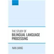 The Study of Bilingual Language Processing