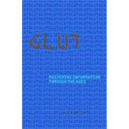 Glut: Mastering Information Through the Ages