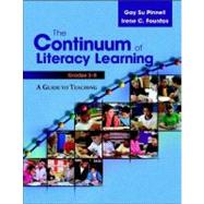 The Continuum of Literacy Learning, Grades 3-8: A Guide to Teaching