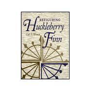 Refiguring Huckleberry Finn