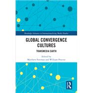 Global Convergence Cultures: Transmedia Earth