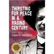 Thirsting for Peace in a Raging Century : Selected Poems 1961-1985
