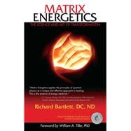 Matrix Energetics The Science and Art of Transformation