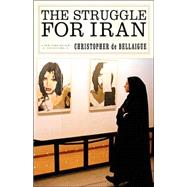 The Struggle for Iran