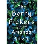 The Berry Pickers A Novel,9781646222384