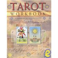 The Tarot Workbook: An IQ Book for the Tarot Practitioner