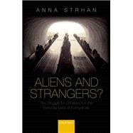 Aliens & Strangers? The Struggle for Coherence in the Everyday Lives of Evangelicals