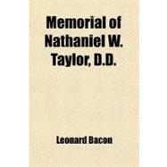 Memorial of Nathaniel W. Taylor
