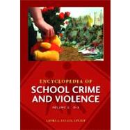 Encyclopedia of School Crime and Violence