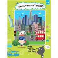 Travel through Towns with Bernie and Ben