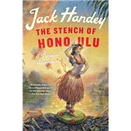 The Stench of Honolulu A Tropical Adventure